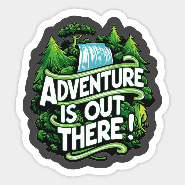 Adventure is out there Sticker by Vinokurio